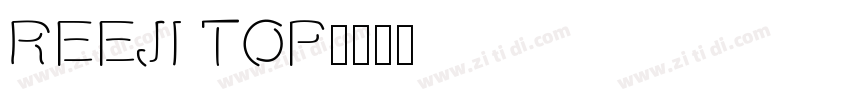 REEJI TOP字体转换